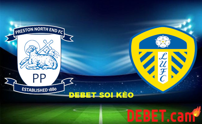 Debet Soi kèo bóng đá - Preston vs Leeds giải Hạng nhất Anh 26/12/2023 19:30 Thứ ba