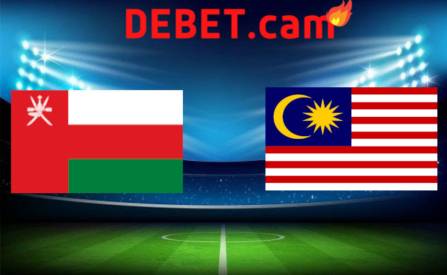 Debet Soi kèo bóng đá - Oman vs Malaysia Vòng loại World Cup 22/03/2024 01:00 Thứ sáu